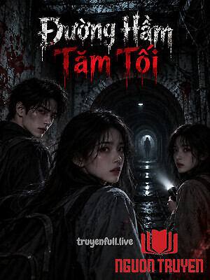 Đường Hầm Tăm Tối - Đuong Ham Tam Toi