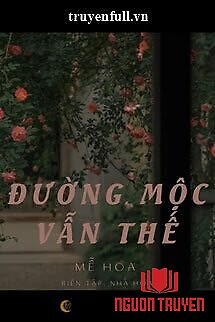 Đường Mộc Vẫn Thế - Đuong Moc Van The