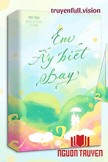 Em Ấy Biết Bay - Dư Dụ - Em Ấy Biet Bay - Du Du