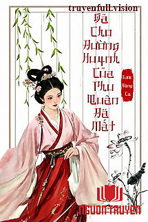Gả Cho Đường Huynh Của Phu Quân Đã Mất - Ga Cho Đuong Huynh Cua Phu Quan Đa Mat