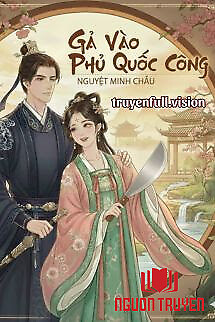 Gả Vào Phủ Quốc Công - Nguyệt Minh Châu - Ga Vao Phu Quoc Cong - Nguyet Minh Chau