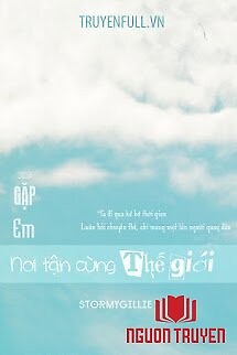 Gặp Em Nơi Tận Cùng Thế Giới