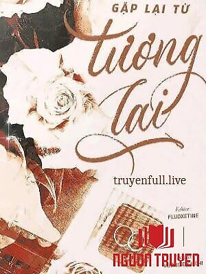 Gặp Lại Từ Tương Lai - Vương Dịch Chi - Gap Lai Tu Tuong Lai - Vuong Dich Chi