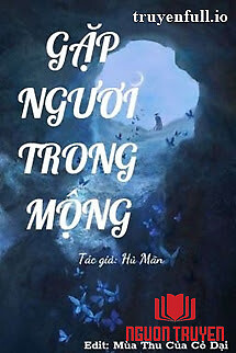 Gặp Ngươi Trong Mộng - Hủ Mãn - Gap Nguoi Trong Mong - Hu Man