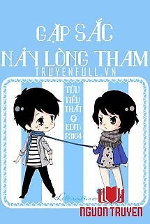 Gặp Sắc Nảy Lòng Tham