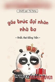 Gấu Trúc Đại Nhân Nhà Ta - Gau Truc Đai Nhan Nha Ta