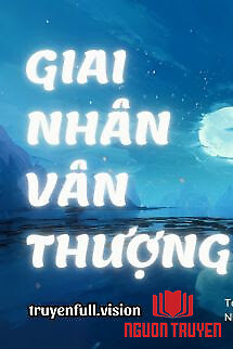 Giai Nhân Vân Thượng - Thẩm Lục Vũ - Giai Nhan Van Thuong - Tham Luc Vu