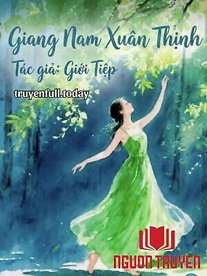 Giang Nam Xuân Thịnh - Giới Tiệp - Giang Nam Xuan Thinh - Gioi Tiep