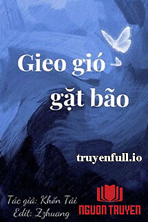 Gieo Gió Gặt Bão - Khốn Tải