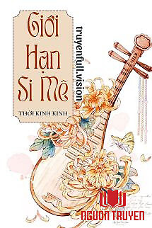 Giới Hạn Si Mê - Thời Kinh Kinh - Gioi Han Si Me - Thoi Kinh Kinh