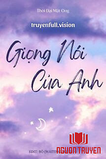 Giọng Nói Của Anh - Thời Đại Mật Ong - Giong Noi Cua Anh - Thoi Đai Mat Ong