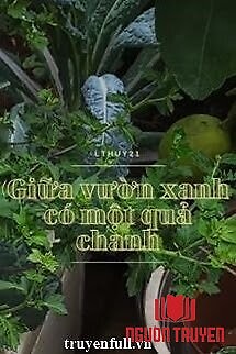 Giữa Vườn Xanh Có Một Quả Chanh