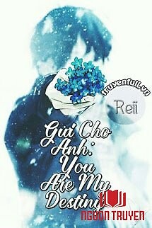 Gửi Cho Anh: You Are My Destiny - Gui Cho Anh: You Are My Destiny