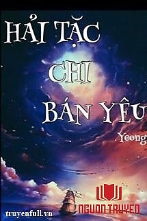 Hải Tặc Chi Bán Yêu - Hai Tac Chi Ban Yeu