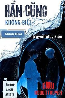Hắn Cũng Không Biết - Khinh Hoài - Han Cung Khong Biet - Khinh Hoai