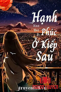 Hạnh Phúc Ở Kiếp Sau