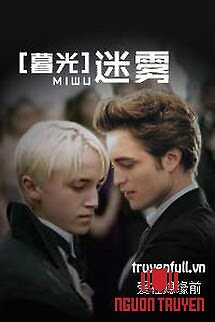 [Harry Potter X Twilight] Mê Vụ - [Harry Potter X Twilight] Me Vu