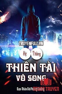 Hệ Thống Thiên Tài Vô Song