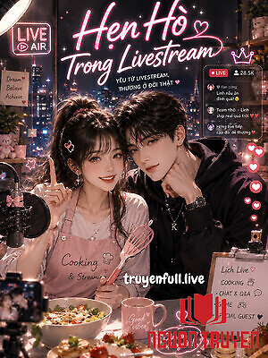 Hẹn Hò Trong Livestream - Hen Ho Trong Livestream