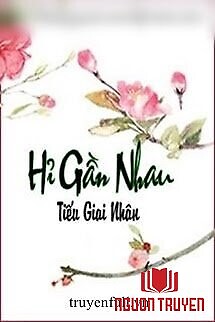 Hỉ Gần Nhau - Hi Gan Nhau