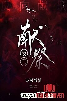 Hiến Tế Ngược - Hien Te Nguoc