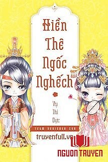 Hiền Thê Ngốc Nghếch - Hien The Ngoc Nghech
