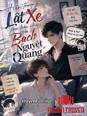 Hiện Trường Lật Xe Sau Hôn Nhân Của Bạch Nguyệt Quang - Hien Truong Lat Xe Sau Hon Nhan Cua Bach Nguyet Quang