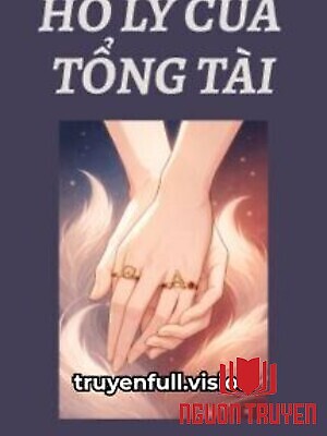 Hồ Ly Của Tổng Tài - Long Tiểu Vân - Ho Ly Cua Tong Tai - Long Tieu Van