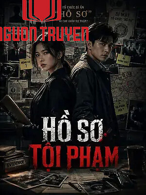 Hồ Sơ Tội Phạm - Ho So Toi Pham
