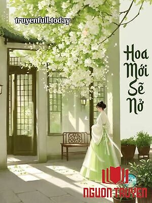 Hoa Mới Sẽ Nở - Hoa Moi Se No