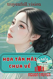 Hoa Tàn Mãi Chưa Về - Hoa Tan Mai Chua Ve