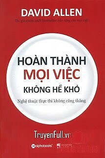 Hoàn Thành Mọi Việc Không Hề Khó - Hoan Thanh Moi Viec Khong He Kho