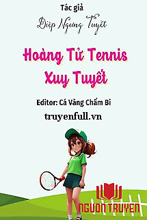 Hoàng Tử Tennis - Xuy Tuyết