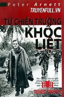 [Hồi Ký Chiến Tranh Vn] Từ Chiến Trường Khốc Liệt - [Hoi Ky Chien Tranh Vn] Tu Chien Truong Khoc Liet