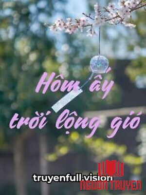Hôm Ấy Trời Lộng Gió - A Tuân - Hom Ấy Troi Long Gio - A Tuan