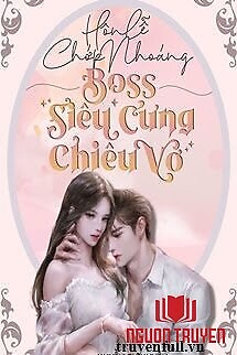 Hôn Lễ Chớp Nhoáng: Boss Siêu Cưng Chiều Vợ - Hon Le Chop Nhoang: Boss Sieu Cung Chieu Vo