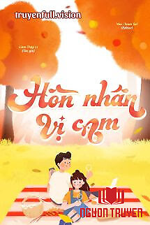 Hôn Nhân Vị Cam - Liêm Thập Lí - Hon Nhan Vi Cam - Liem Thap Li