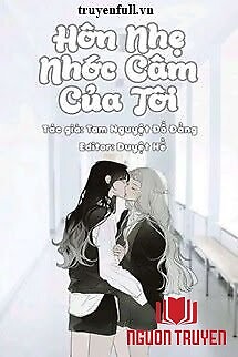 Hôn Nhẹ Nhóc Câm Của Tôi - Hon Nhe Nhoc Cam Cua Toi