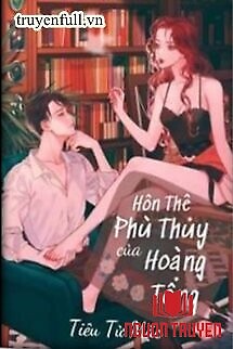 Hôn Thê Phù Thủy Của Hoàng Tổng - Hon The Phu Thuy Cua Hoang Tong