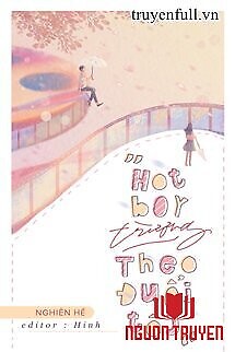 Hotboy Trường Theo Đuổi Tôi - Hotboy Truong Theo Đuoi Toi