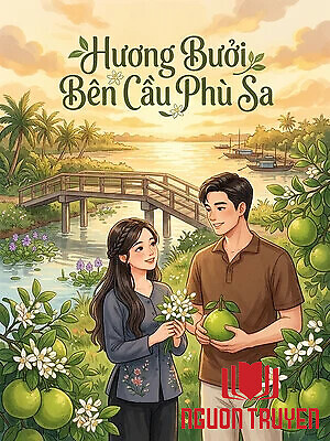 Hương Bưởi Bên Cầu Phù Sa - Huong Buoi Ben Cau Phu Sa