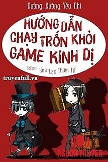 Hướng Dẫn Chạy Trốn Khỏi Game Kinh Dị - Huong Dan Chay Tron Khoi Game Kinh Di