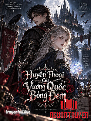 Huyền Thoại Của Vương Quốc Bóng Đêm - Huyen Thoai Cua Vuong Quoc Bong Đem
