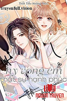 Hy Vọng Em, Thật Sự Hạnh Phúc - Hy Vong Em, That Su Hanh Phuc