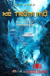 Kẻ Trộm Mộ - Ke Trom Mo