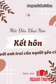 Kết Hôn Với Anh Trai Của Người Yêu Cũ - Ket Hon Voi Anh Trai Cua Nguoi Yeu Cu