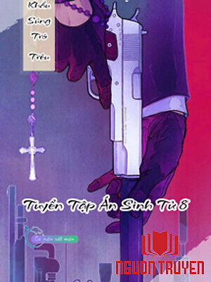 Khẩu Súng Trớ Trêu - Tuyển Tập Án Sinh Tử 8 - Khau Sung Tro Treu - Tuyen Tap Án Sinh Tu 8