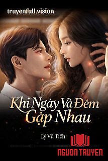 Khi Ngày Và Đêm Gặp Nhau - Khi Ngay Va Đem Gap Nhau