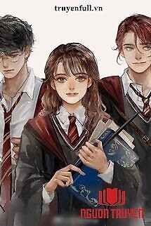 Khi Tam Giác Vàng Nhà Gryffindor Trọng Sinh - Khi Tam Giac Vang Nha Gryffindor Trong Sinh