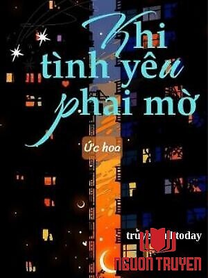 Khi Tình Yêu Phai Mờ - Ức Hoa - Khi Tinh Yeu Phai Mo - Ức Hoa